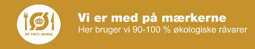 Vi er med på mærkerne. Her bruger vi 90-100 % økologiske varer